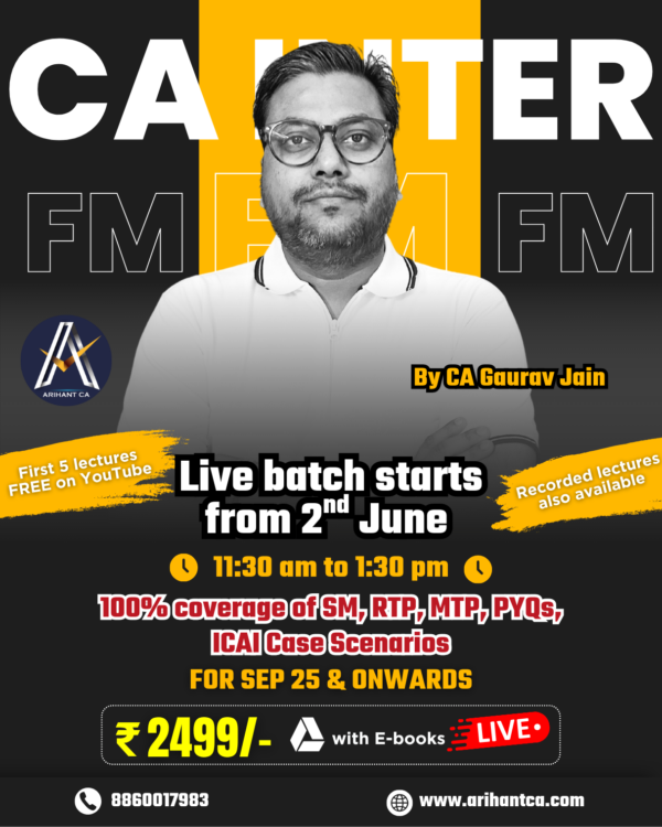 CA Inter FM FastTrack Exam Oriented for SEP25/Jan26 Live/Google Drive Start from 2nd June 2025 with E-book/Hard Copy By CA Gaurav Jain